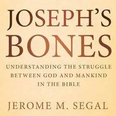 Joseph's Bones Audibook, by Jerome M. Segal
