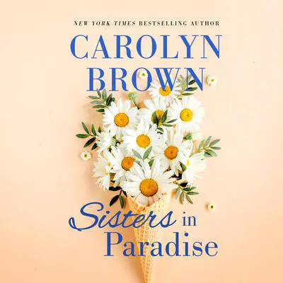 Sisters in Paradise Audibook, by Carolyn Brown