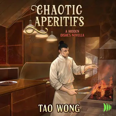 Chaotic Apéritifs Audibook, by Tao Wong