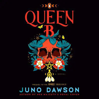 Queen B: The Story of Anne Boleyn, Witch Queen Audibook, by Juno Dawson