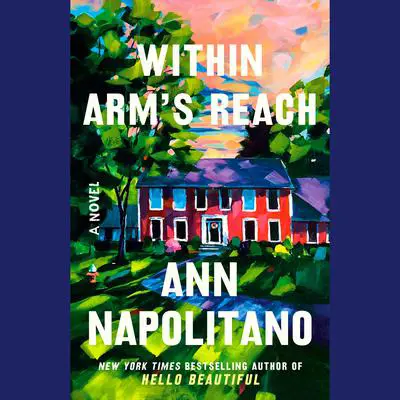 Within Arm's Reach: A Novel Audibook, by Ann Napolitano