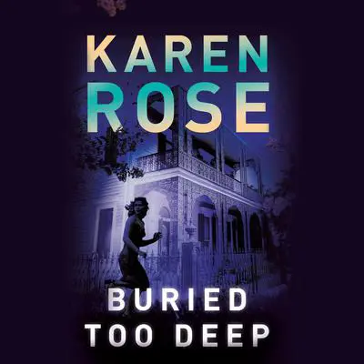 Buried Too Deep Audibook, by Karen Rose