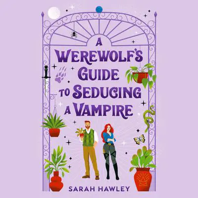 A Werewolf's Guide to Seducing a Vampire Audibook, by Sarah Hawley