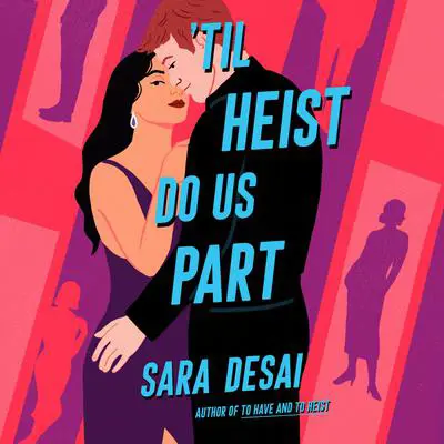 'Til Heist Do Us Part Audibook, by Sara Desai