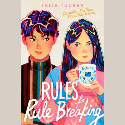 Rules for Rule Breaking Audibook, by Talia Tucker