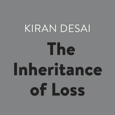 The Inheritance of Loss Audibook, by Kiran Desai