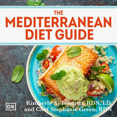 The Mediterranean Diet Guide Audibook, by Kimberley A. Tessmer