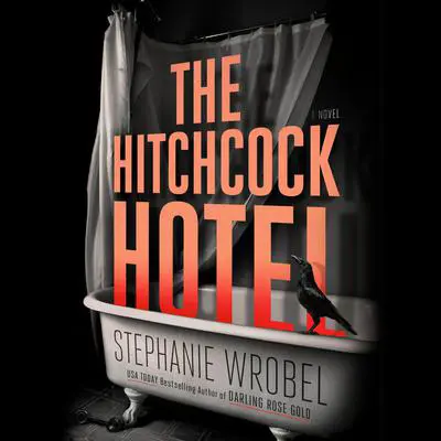 The Hitchcock Hotel Audibook, by Stephanie Wrobel