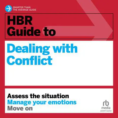 HBR Guide to Dealing with Conflict Audibook, by Amy Gallo