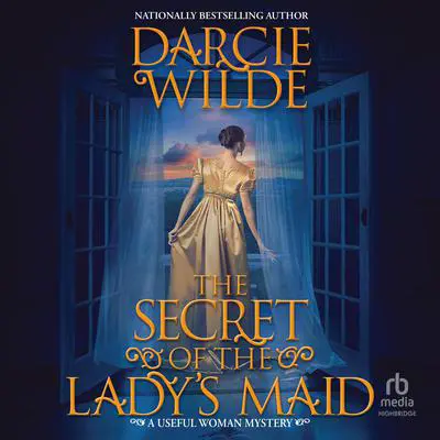 The Secret of the Lady's Maid Audibook, by Darcie Wilde