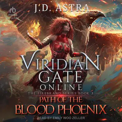 Viridian Gate Online: Path of the Blood Phoenix Audibook, by J.D. Astra