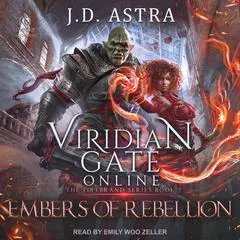 Viridian Gate Online: Embers of Rebellion Audibook, by J.D. Astra