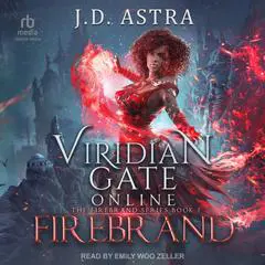 Viridian Gate Online: Firebrand Audibook, by J.D. Astra