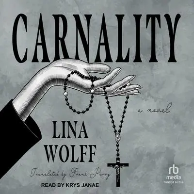 Carnality Audibook, by Lina Wolff