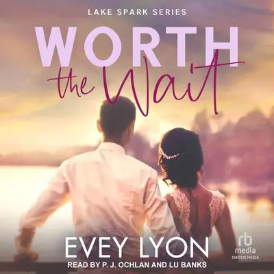 Worth the Wait Audibook, by Evey Lyon