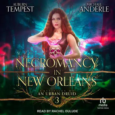 Necromancy in New Orleans Audibook, by Michael Anderle