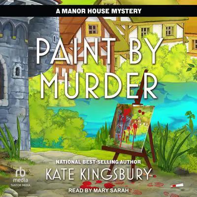Paint by Murder Audibook, by Kate Kingsbury