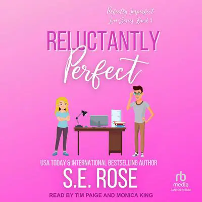 Reluctantly Perfect Audibook, by S.E. Rose