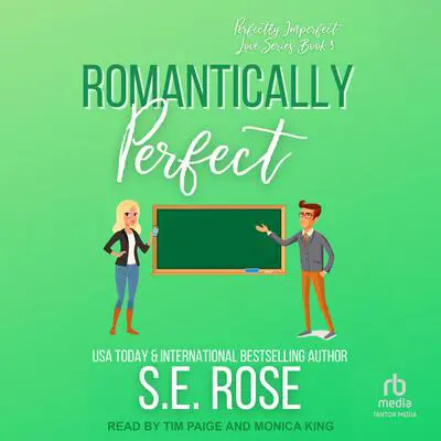 Romantically Perfect Audibook, by S.E. Rose