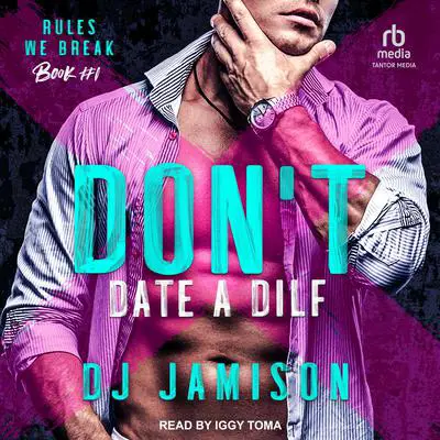 Don’t Date A DILF Audibook, by DJ Jamison
