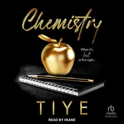 Chemistry Audibook, by Tiye Love