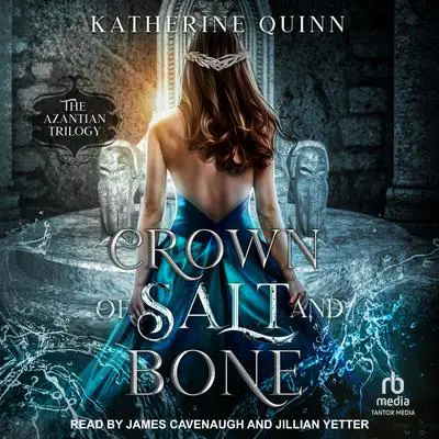 Crown of Salt and Bone Audibook, by Katherine Quinn