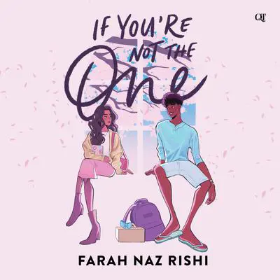 If You're Not the One Audibook, by Farah Naz Rishi