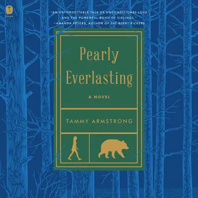 Pearly Everlasting: A Novel Audibook, by Tammy Armstrong