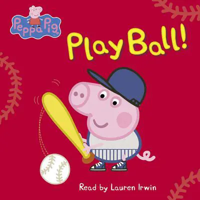 Peppa Pig: Play Ball! Audibook, by Neville Astley