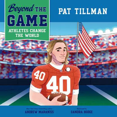 Beyond the Game: Pat Tillman Audibook, by Andrew Maraniss