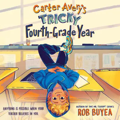 Carter Avery's Tricky Fourth-Grade Year Audibook, by Rob Buyea