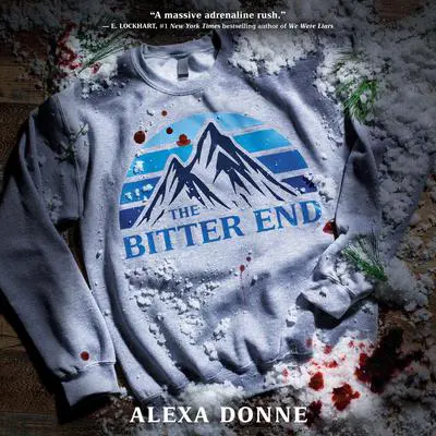 The Bitter End Audibook, by Alexa Donne