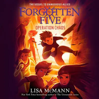 Operation Chaos (The Forgotten Five, Book 5) Audibook, by Lisa McMann