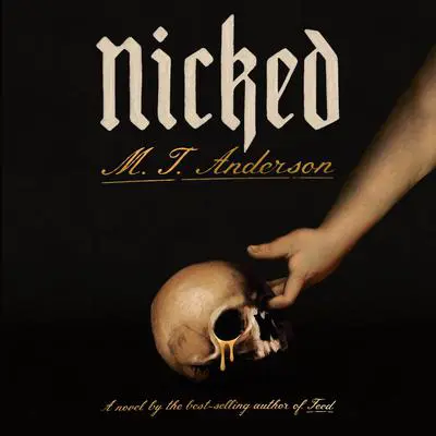 Nicked: A Novel Audibook, by M. T. Anderson