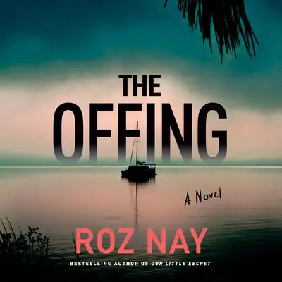 The Offing: a novel Audibook, by Roz Nay