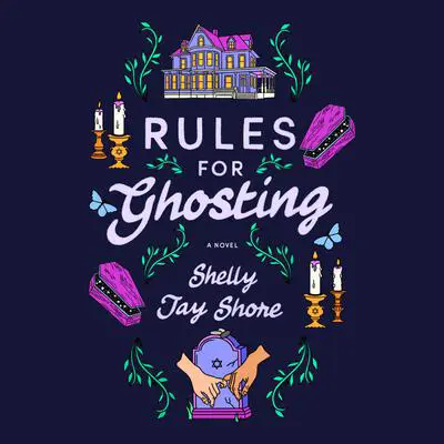 Rules for Ghosting: A Novel Audibook, by Shelly Jay Shore