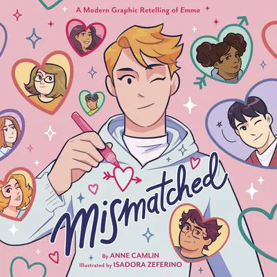 Mismatched: A Modern Graphic Retelling of Emma Audibook, by Anne Camlin