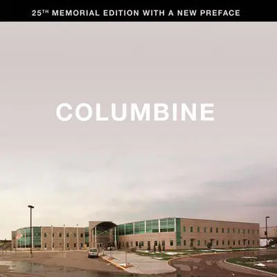 Columbine 25th Anniversary Memorial Edition Audibook, by Dave Cullen