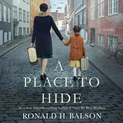 A Place to Hide: A Novel Audibook, by Ronald H. Balson