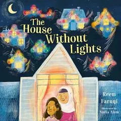 The House Without Lights: A glowing celebration of joy, warmth, and home Audibook, by Reem Faruqi