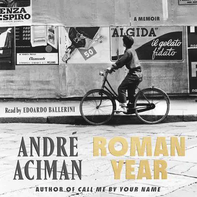 Roman Year: A Memoir Audibook, by André Aciman