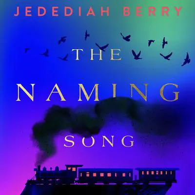 The Naming Song Audibook, by Jedediah Berry