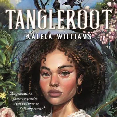 Tangleroot Audibook, by Kalela Williams