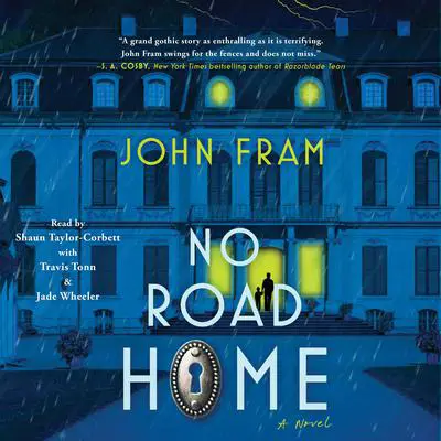 No Road Home: A Novel Audibook, by John Fram