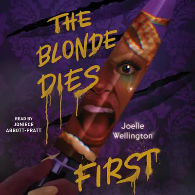 The Blonde Dies First Audibook, by Joelle Wellington