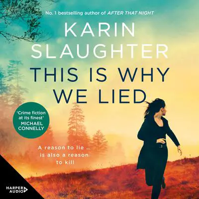 This Is Why We Lied Audibook, by Karin Slaughter