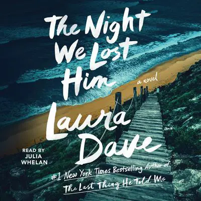 The Night We Lost Him Audibook, by Laura Dave
