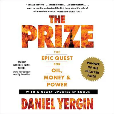 The Prize: The Epic Quest for Oil, Money & Power Audibook, by Daniel Yergin