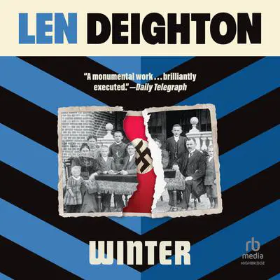 Winter: A Bernard Samson Novel Audibook, by Len Deighton