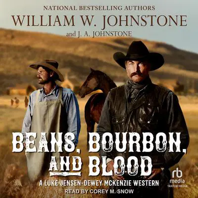 Beans, Bourbon, & Blood Audibook, by William W. Johnstone